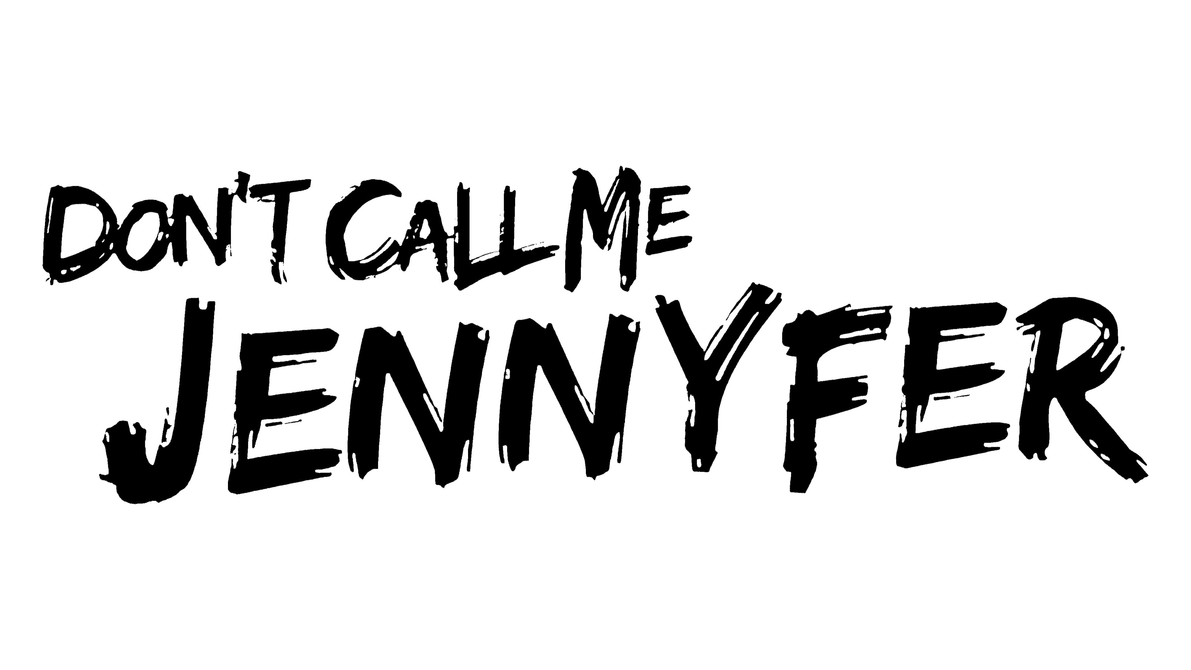 Text: Don't Call Me Jennyfer
