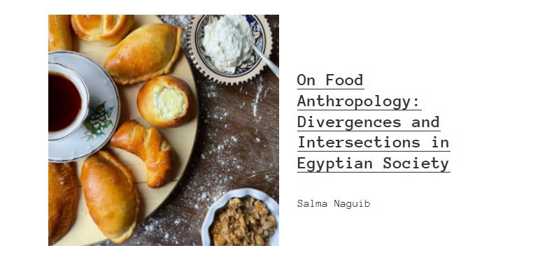 Screenshot of Naguib's project:"On Food Anthropology: Divergences and Intersections"