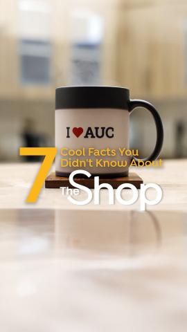 A mug that has "I love AUC" on it. Text: 7 Facts You Didn&rsquo;t Know About the Shop