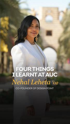 A woman is wearing a white suit and smiling. Text: Nehal Leheta ’02, Co-Founder of Design Point, Four Things I learnt at AUC