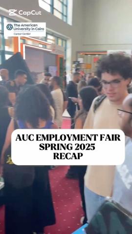 People standing in a hall. Text: A recap of Spring 2025 AUC Employment Fair