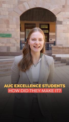 An female is standing and smiling. Text: AUC Excellence Students. How did they make it?