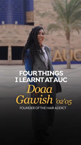 A woman is standing and smiling. Text: Doaa Gawish ‘02, ‘05, founder of The Hair Addict, Four Things I learnt at AUC