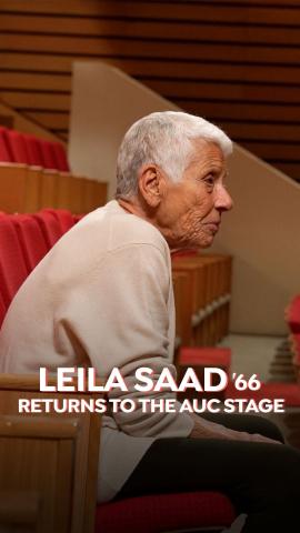 A woman is sitting in a theater. Text: Leila Saad ’66 returns to the AUC stage