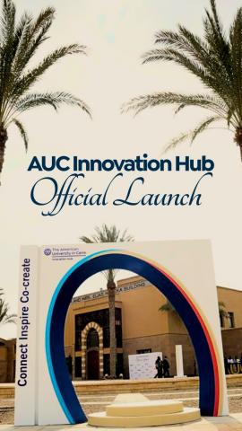 A buiding seen within an arch between two palm trees. Text:  AUC Innovation Hub Official Launch