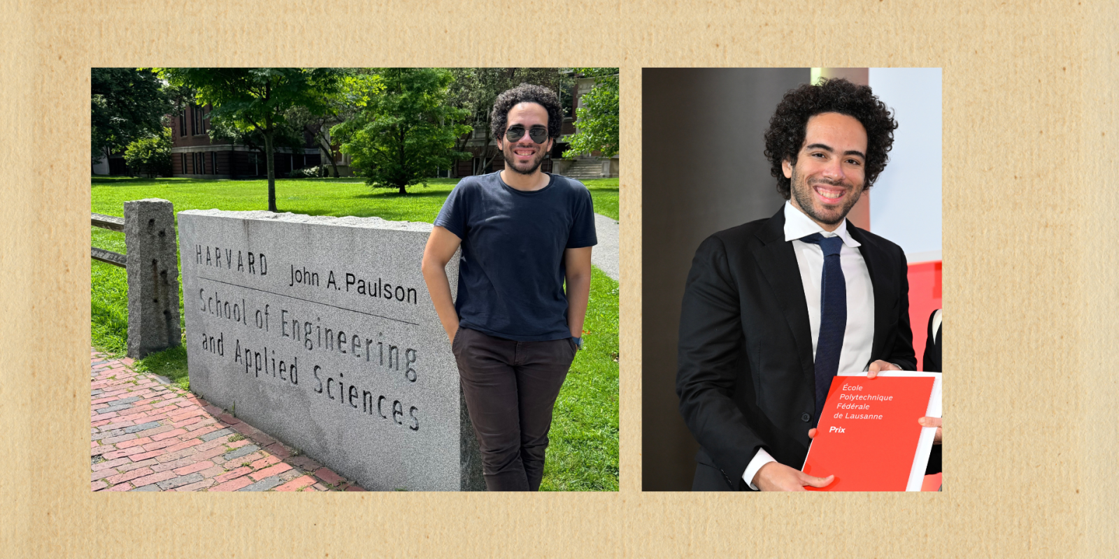 Photo of Abdallah in front of the Harvard School of Engineering and Applied Sciences sign; photo of Abdallah holding up his EPFL prize and smiling onstage, wearing a suit.